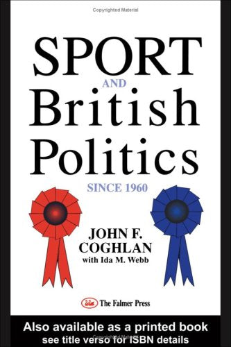 Sport and British Politics Since 1960 Politics & History
