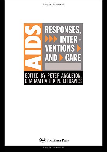 AIDS: Responses, Interventions and Care (Social Aspects of AIDS Series) Medicine