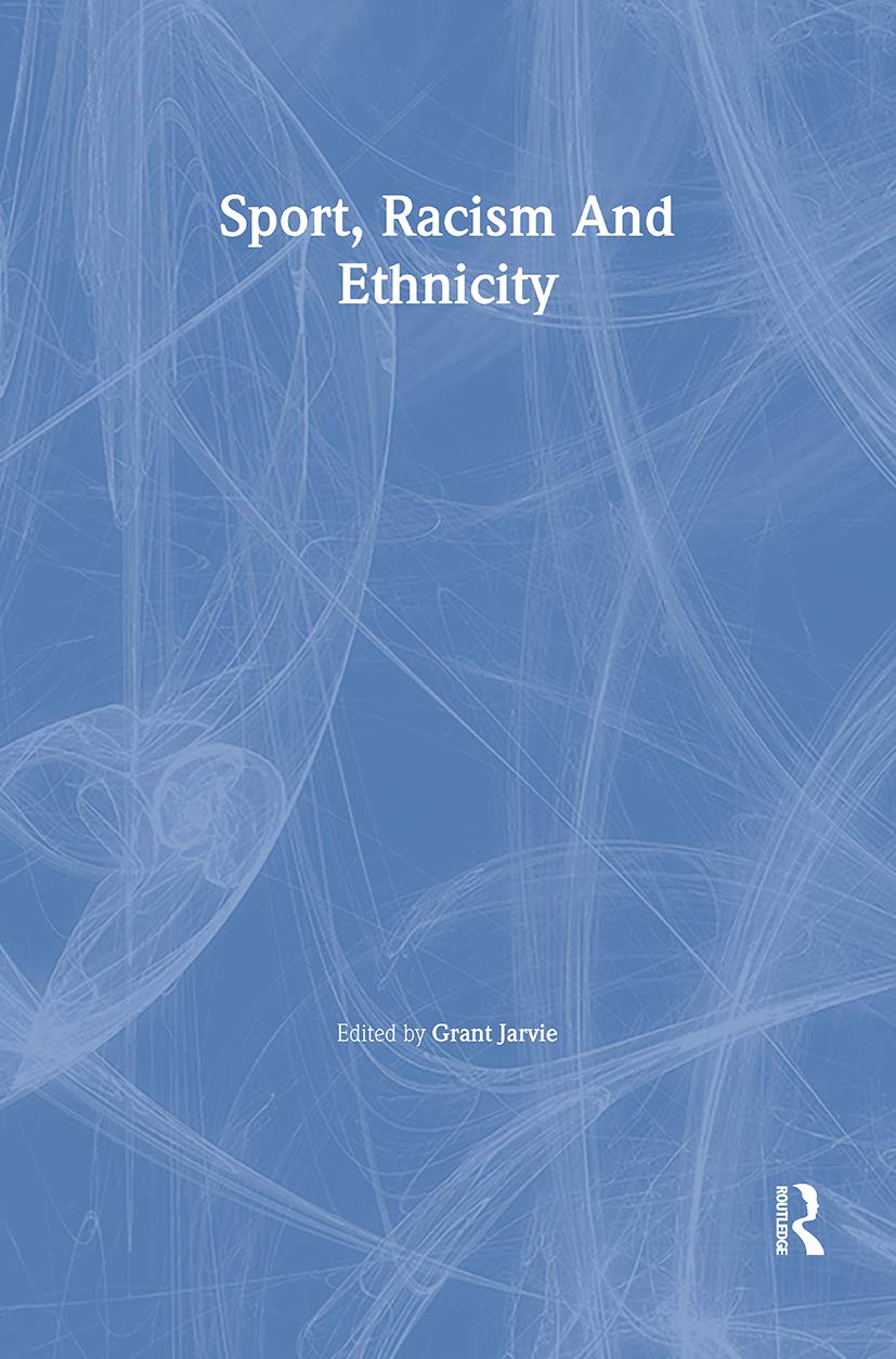 Sport, Racism, and Ethnicity Social Sciences