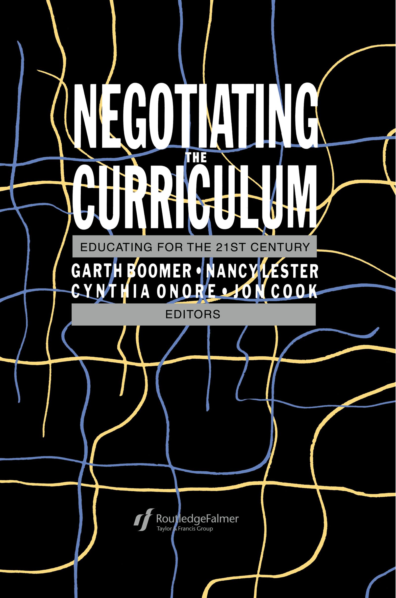 Negotiating the Curriculum: Educating For The 21st Century Education & Training