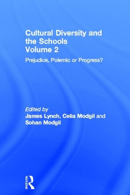 Cultural Diversity And The Schools: Volume 2: Prejudice, Polemic Or Progress? Social Sciences