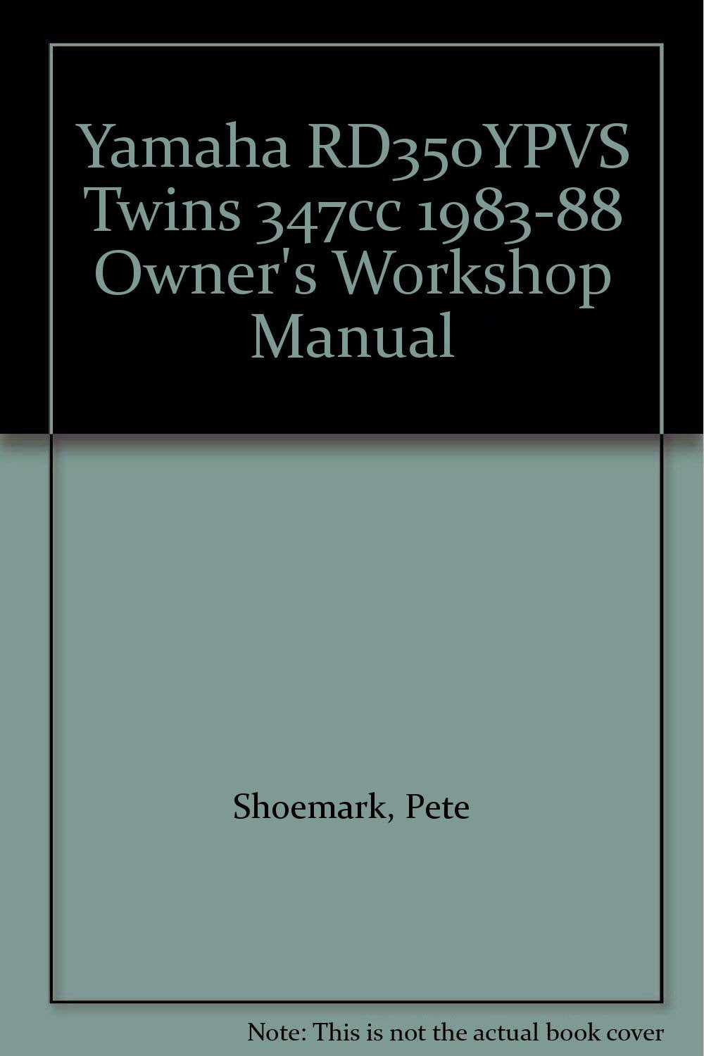 Yamaha RD350YPVS Twins 347cc 1983-88 Owner's Workshop Manual Books