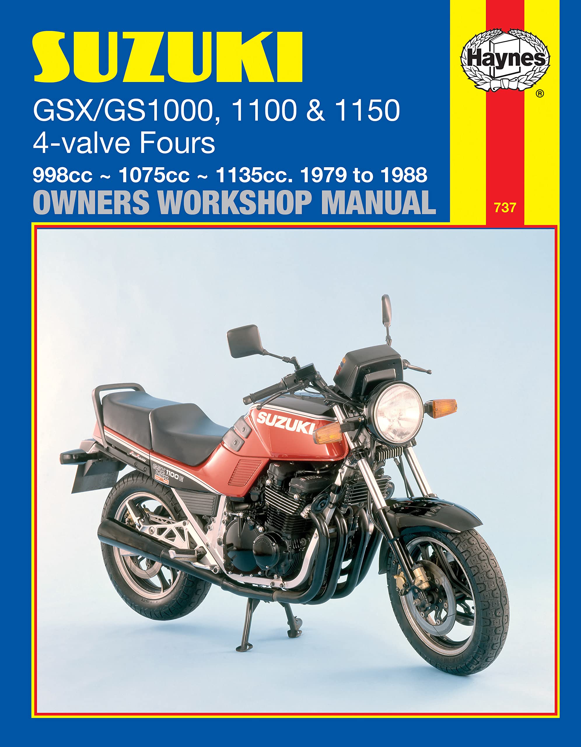 Suzuki GSX/GS1000, 1100 & 1150 4-valve Fours Owners Workshop Manual, No. M737: 1979-1988 (Haynes Manuals) Business & Technology