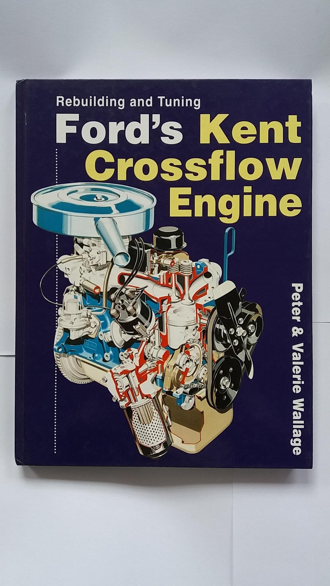 Rebuilding and Tuning Ford's Kent Crossflow Engine book