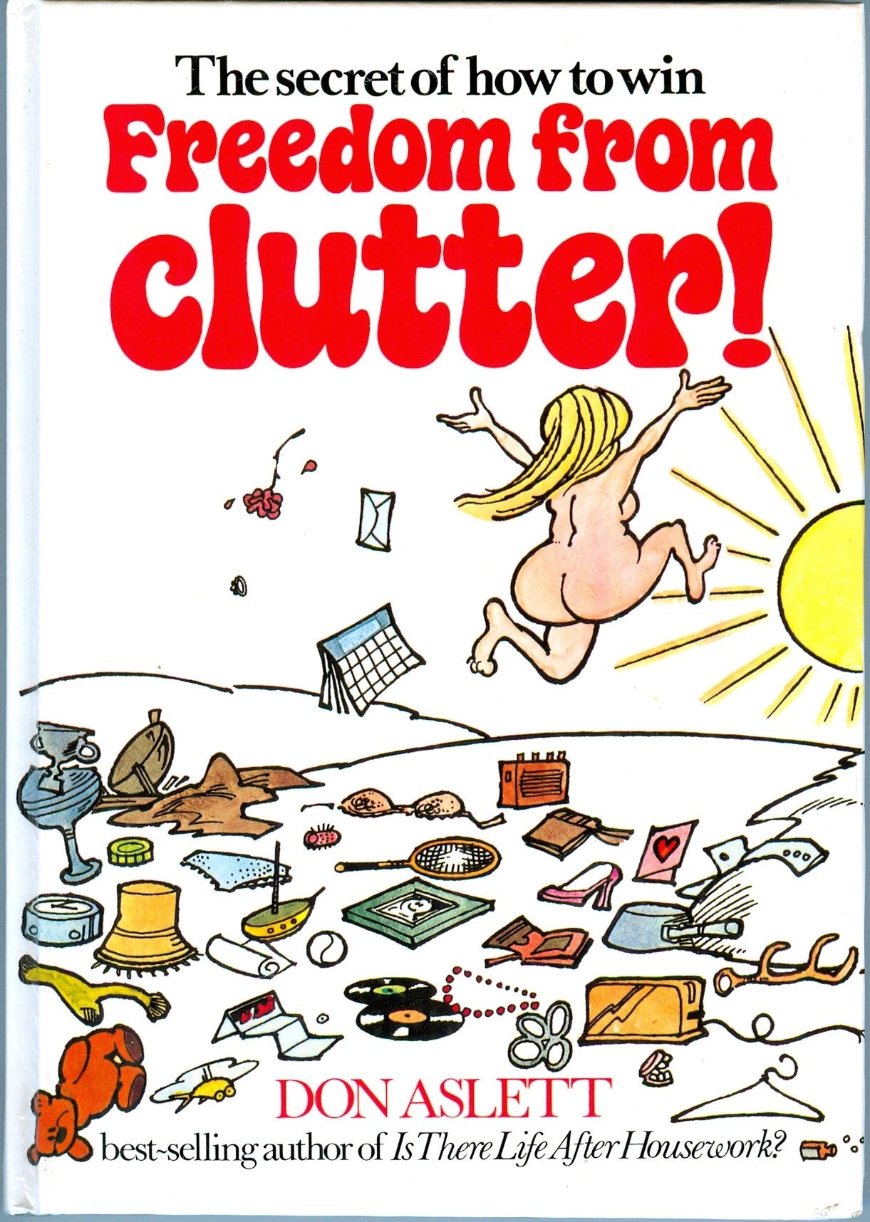 Secret of How to Win Freedom from Clutter Home & Household