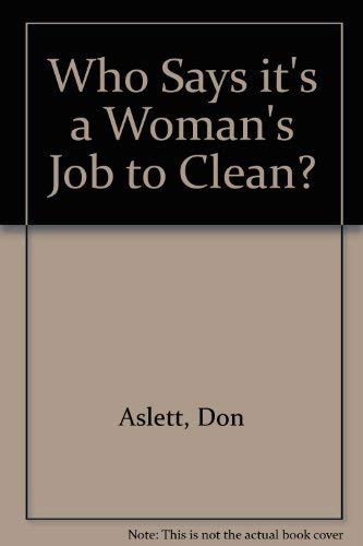Who Says it's a Woman's Job to Clean? book