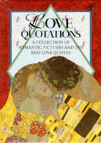 Love Quotations: A Collection of Romantic Pictures and the Best Love Quotes Contemporary literature