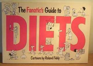 Fanatic's Guide to Diets (Fanatics Guide to... S.) Books