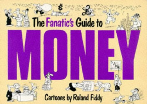 The Fanatic's Guide to Money book