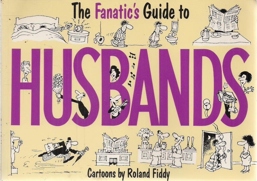 The Fanatic's Guide to Husbands Film, Art & Culture