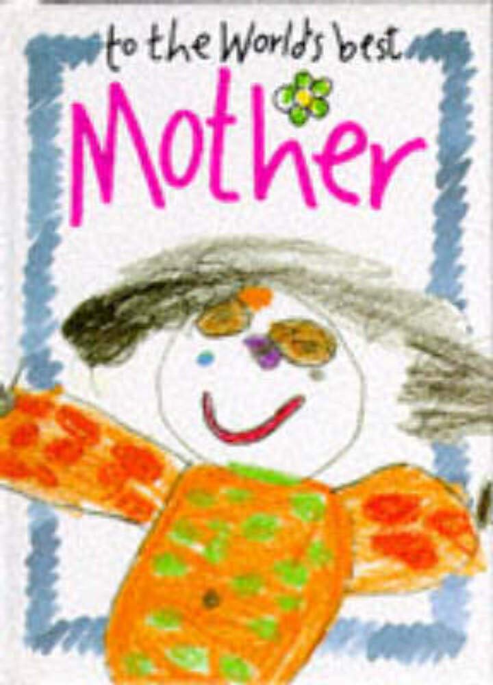 To the World's Best Mother Contemporary literature