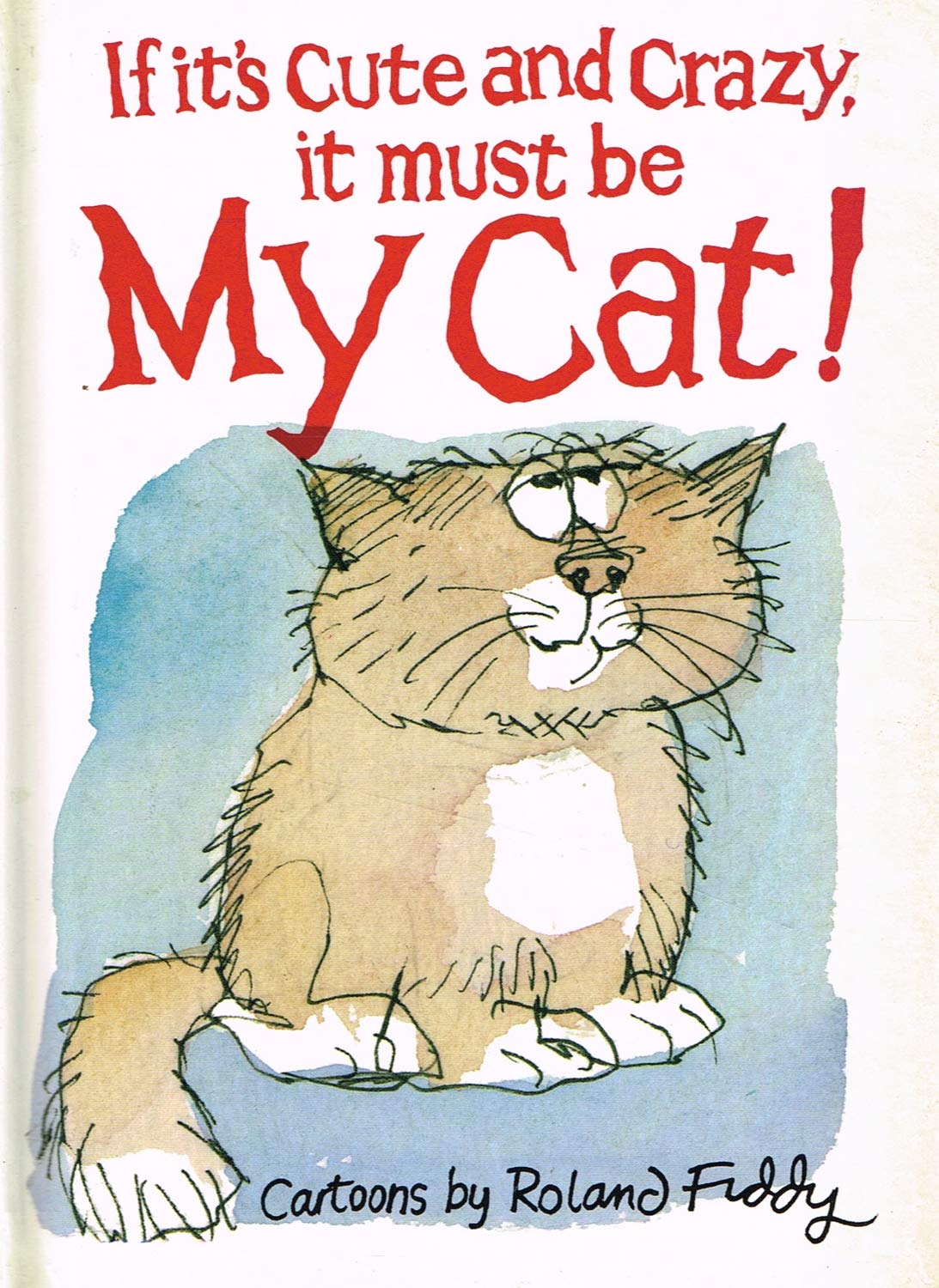 If It's Cute and Crazy, It Must Be My Cat Film, Art & Culture