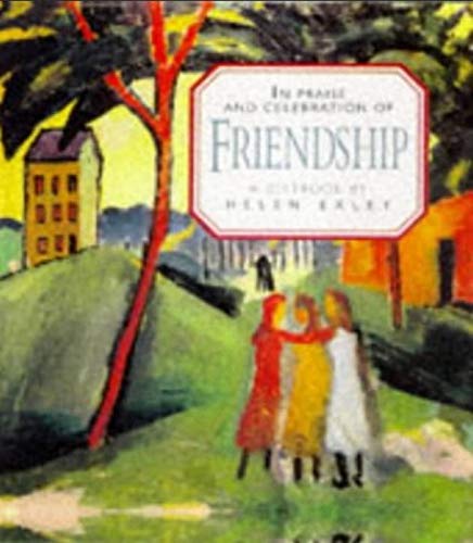 In Praise and Celebration of Friendship (Large Square Books) Contemporary literature