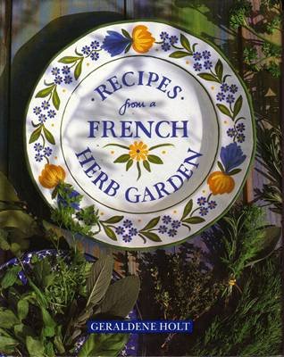 Recipes from a French Herb Garden Garden & Plants