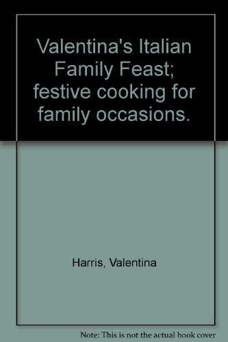 Italian Family Feast: Festive Cooking for Family Occasions Leisure, Home & Garden
