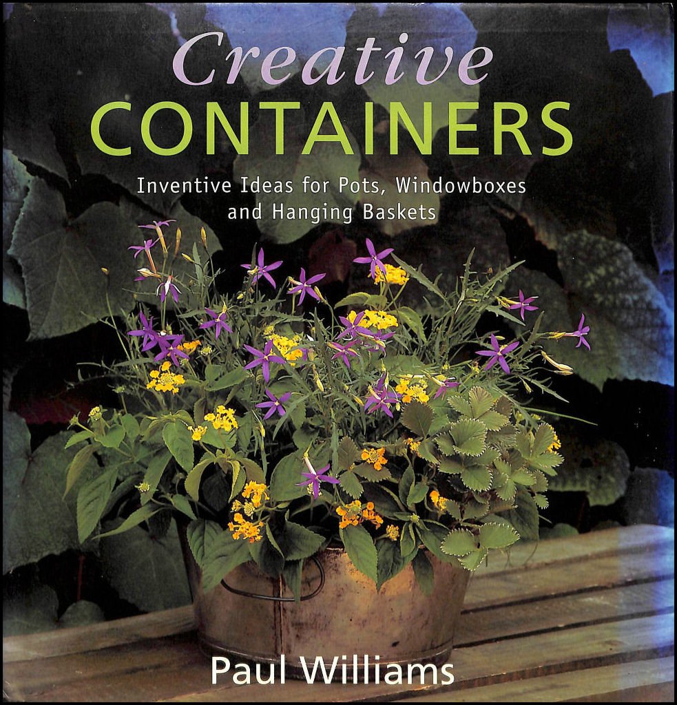 Product Image: Creative Containers: Inventive Ideas for Pots, Windowboxes and Hanging Baskets