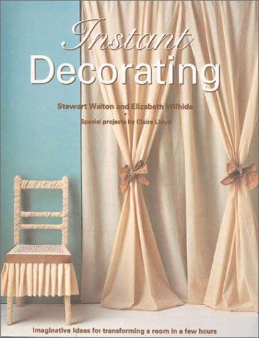 Instant Decorating: Original Ideas for Transforming a Room in Hours: Imaginative Ideas for Transforming a Room in Hours Film, Art & Culture