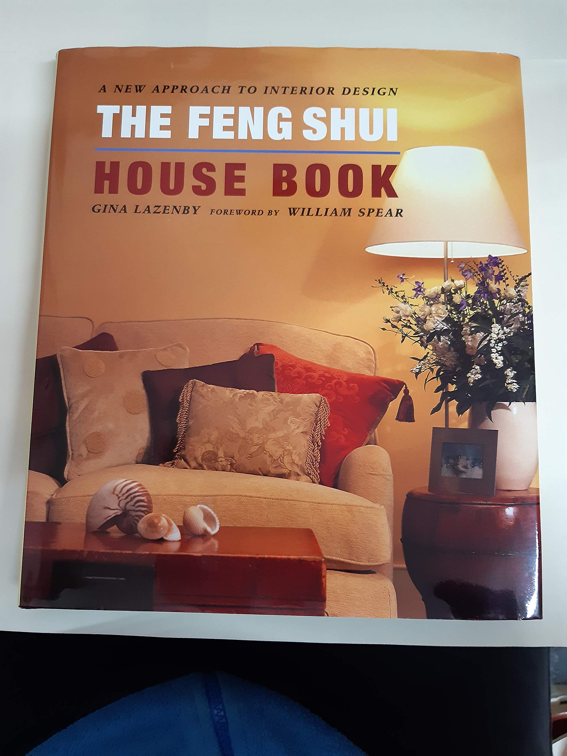 The Feng Shui House Book: A New Approach to Interior Design Architecture
