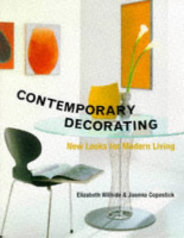 Contemporary Decorating: New Looks for Modern Living Architecture