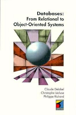 Databases: From Relational to Object-Oriented Systems Computer Science Books