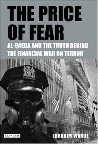 The Price of Fear: Al-Qaeda and the Truth Behind the Financial War on Terror book