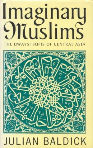 Imaginary Muslims: Uwaysi Sufis of Central Asia Social Sciences