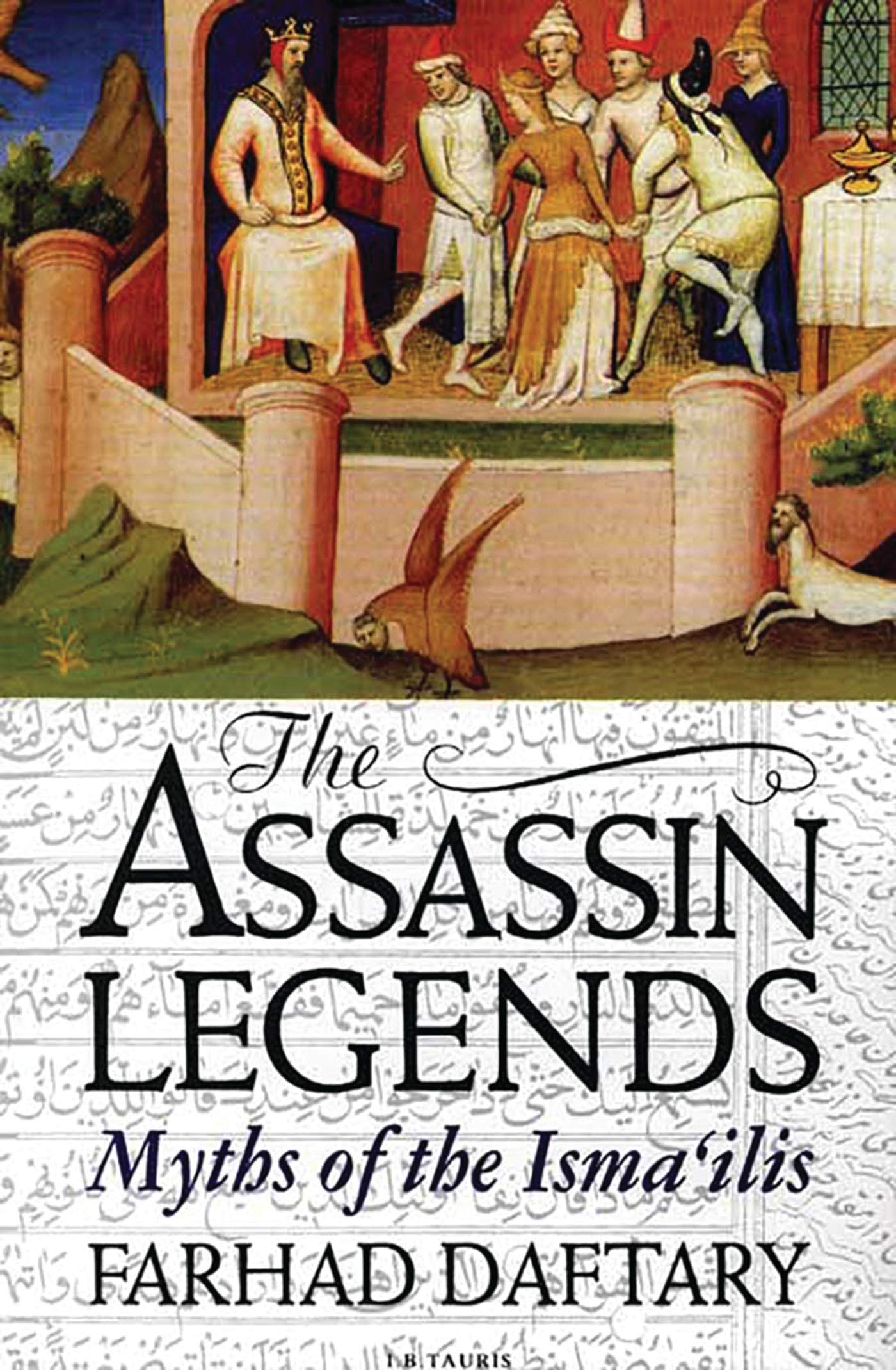 The Assassin Legends: Myths of the Isma'Ilis book