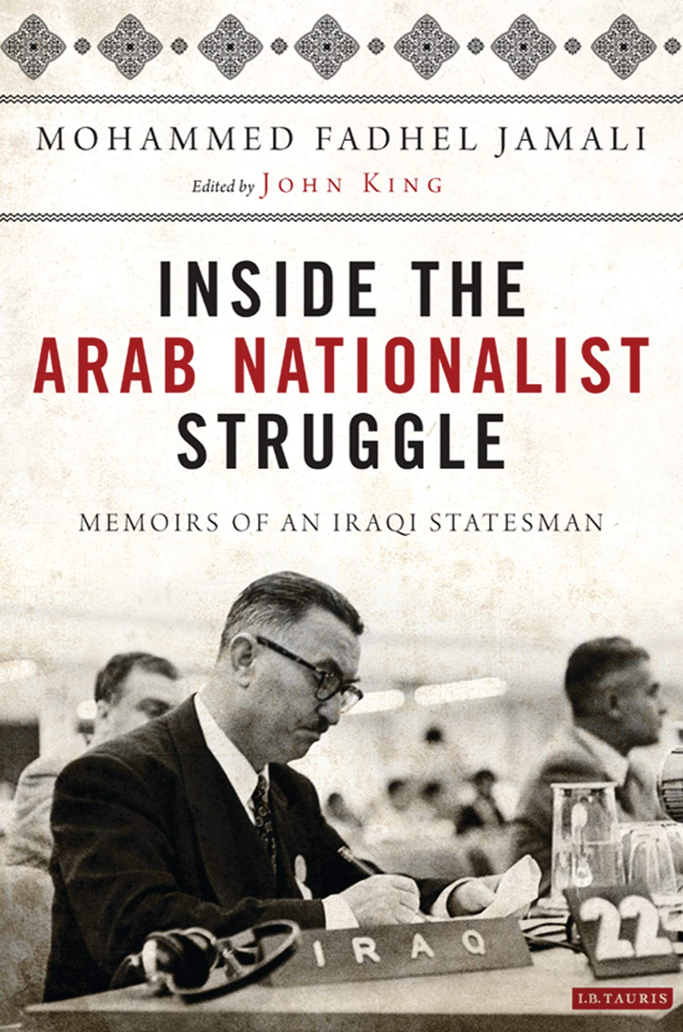 Inside the Arab Nationalist Struggle: Memoirs of an Iraqi Statesman Politics & Society
