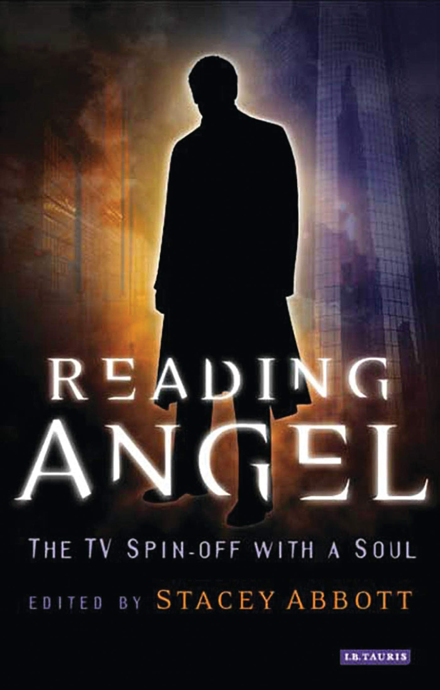 Reading Angel: The TV Spin-Off with a Soul Social Sciences