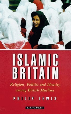 Islamic Britain: Religion, Politics and Identity Among British Muslims Religion & Esotericism