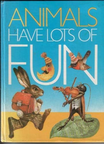 Animals Have Lots of Fun Books