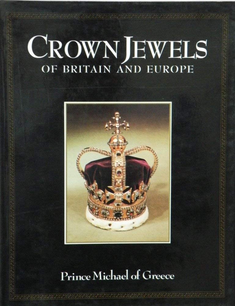 CROWN JEWELS OF BRITAIN AND EUROPE. Hobbies & Crafts