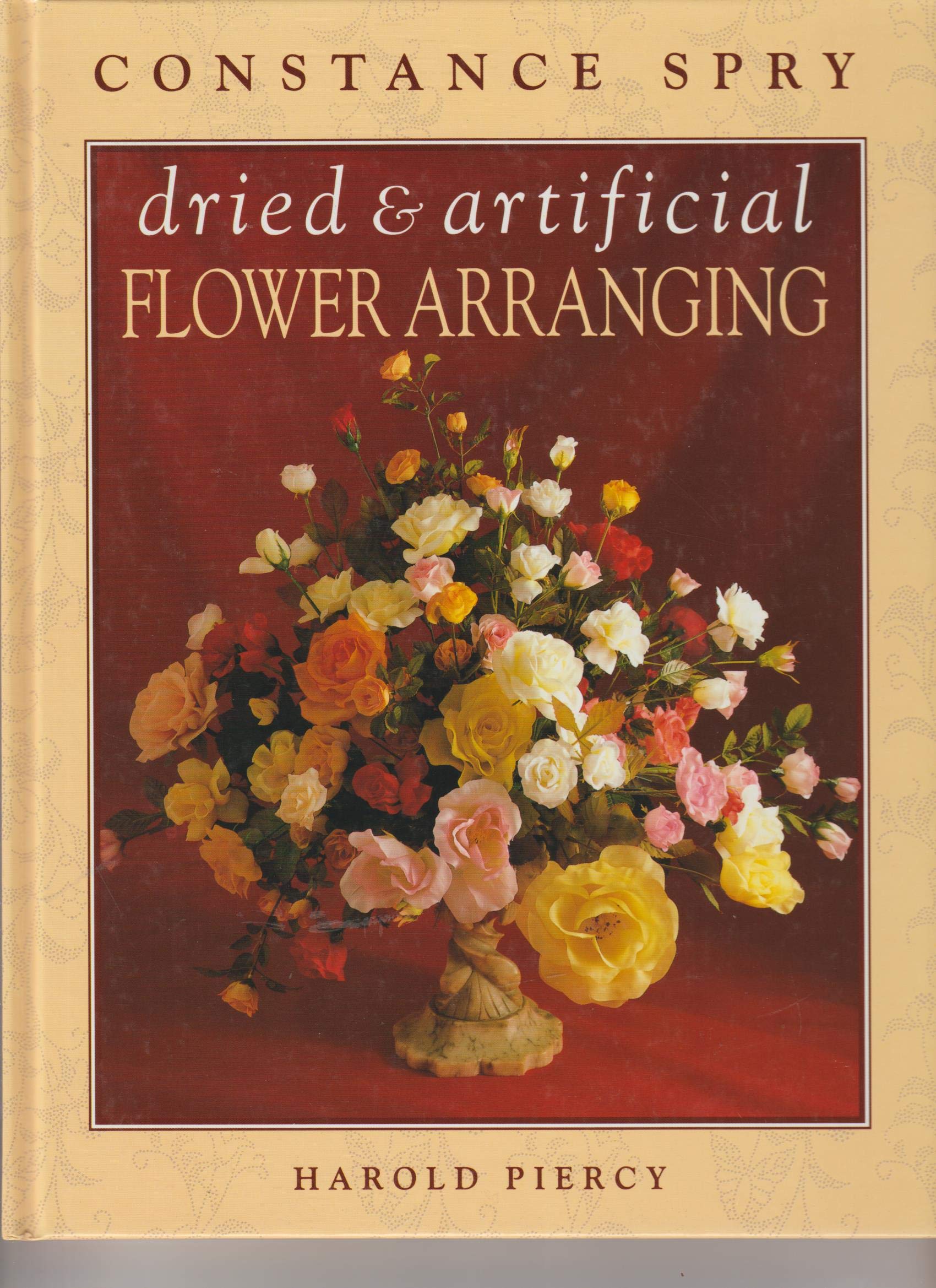The Constance Spry Book of Dried and Artificial Flower Arranging book