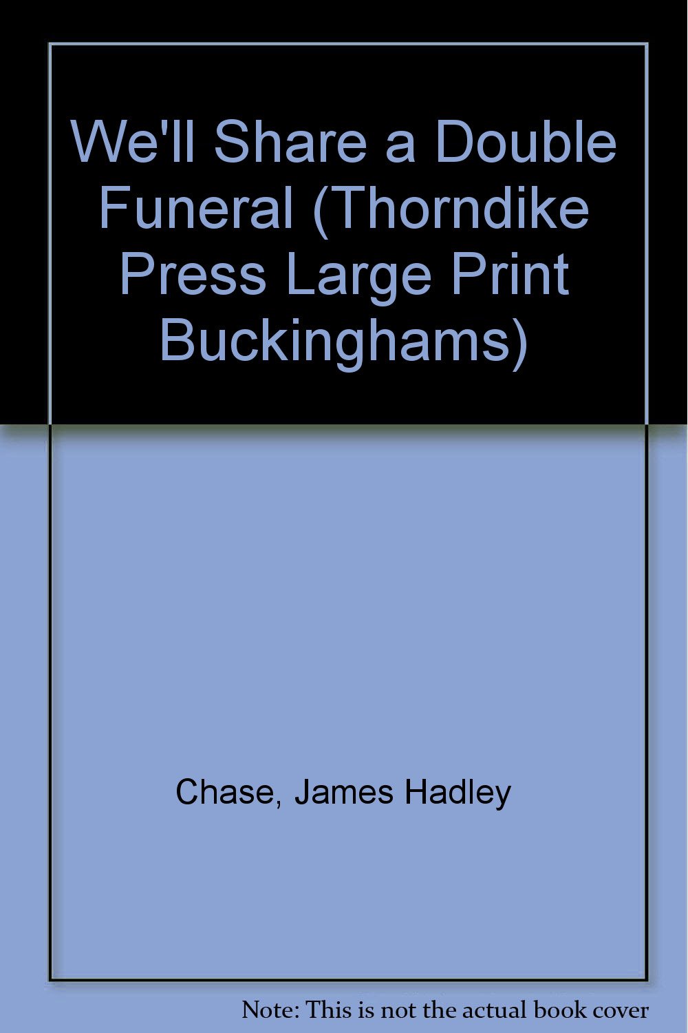 We'll Share a Double Funeral (Thorndike Large Print General Series) Contemporary literature
