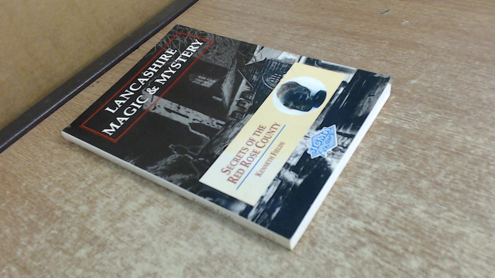 Lancashire Magic and Mystery: Secrets of the Red Rose County book