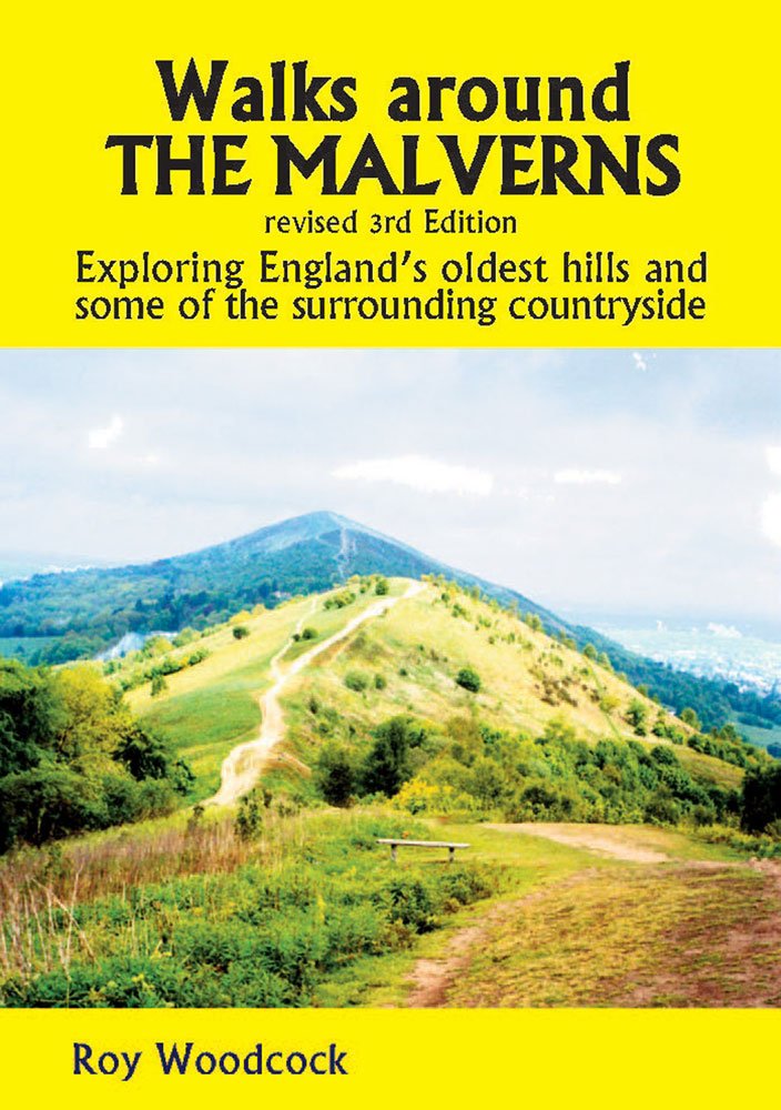 Walks Around the Malverns: Exploring England's Oldest Hills and Some of the Surrounding Countryside Politics & History