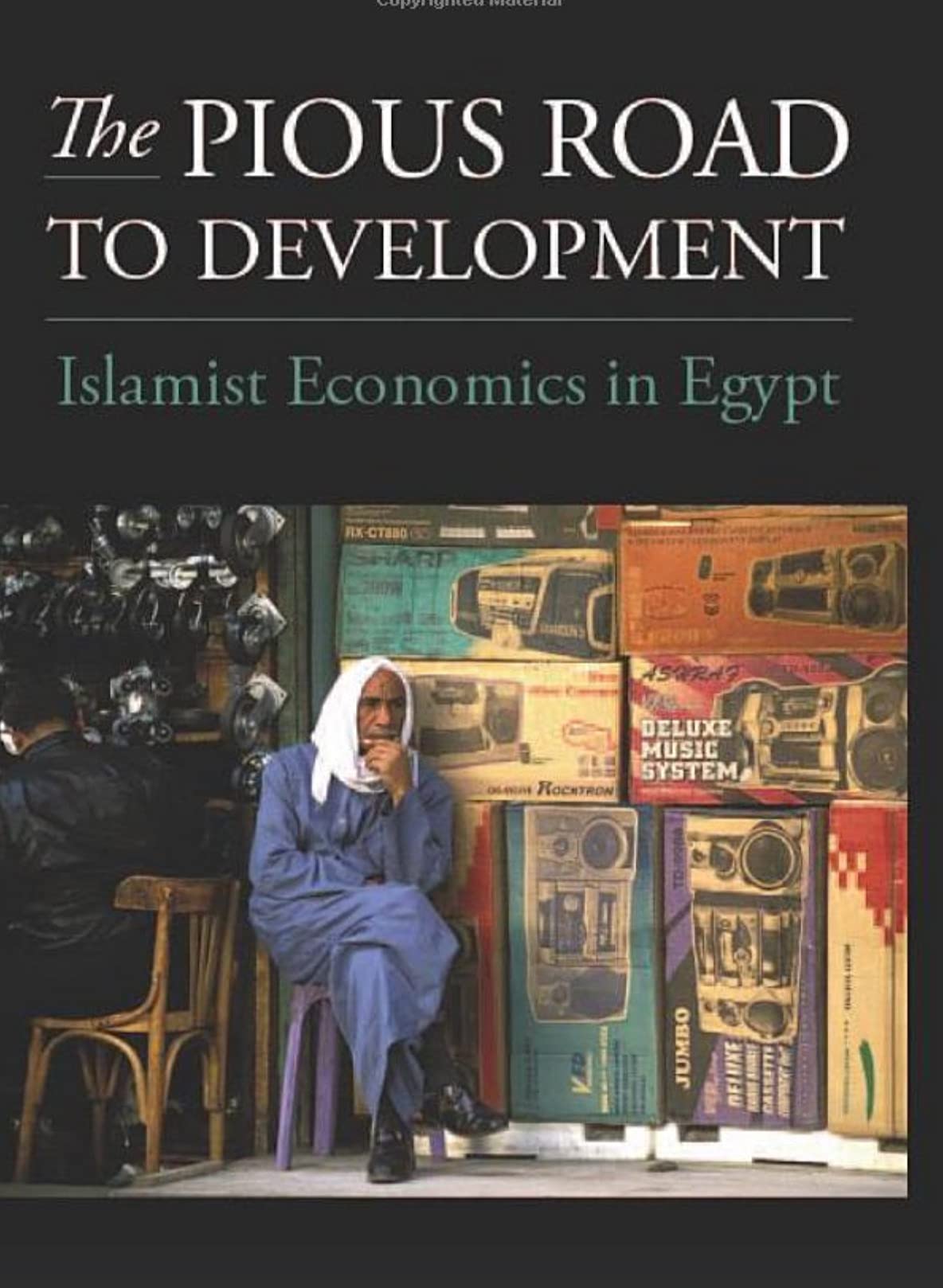 The Pious Road to Development: The Ideology and Practice of Islamist Economics in Egypt book