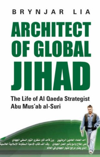 Architect of Global Jihad: The Life of Al-Qaeda Strategist Abu Mus'ab Al-Suri Religion & Esotericism