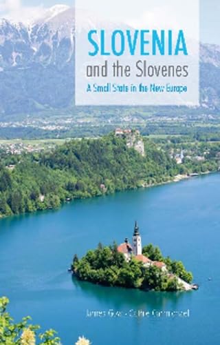 Slovenia and the Slovenes: A Small State in the New Europe book