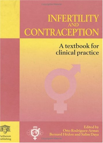 Infertility and Contraception: A Textbook for Clinical Practice book