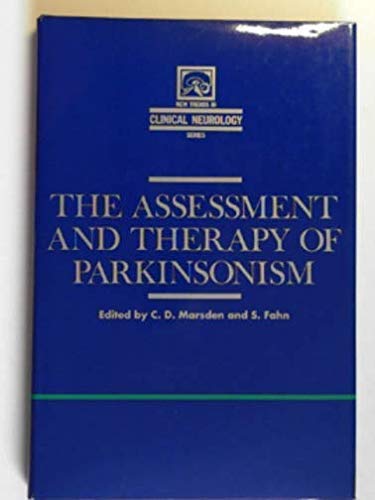 The Assessment and Therapy of Parkinsonism (New Trends in Clinical Neurology S.) Medicine
