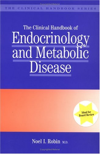 The Clinical Handbook of Endocrinology and Metabolic Disease Medicine