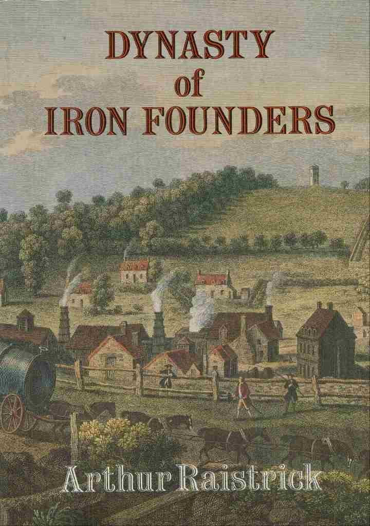 Dynasty of Ironfounders: Darbys and Coalbrookdale Politics & Society