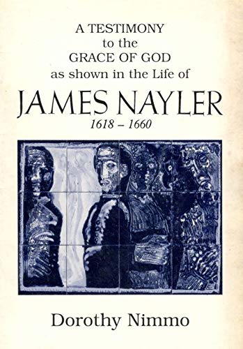 Nayler, James, 1618-1660: A Testimony to the Grace of God in the Life of James Nayler Poetry