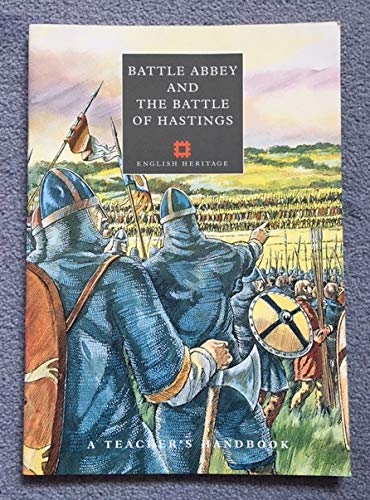 Battle Abbey and the Battle of Hastings: A Teacher's Handbook (Handbooks for Teachers S.) Politics & History