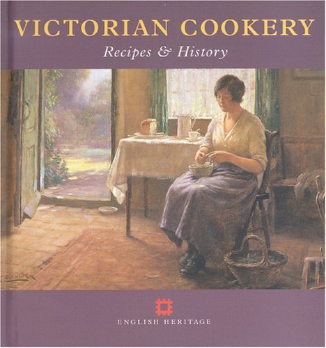 Victorian Cookery: Recipes & History (English Heritage) Leisure, Home & Garden