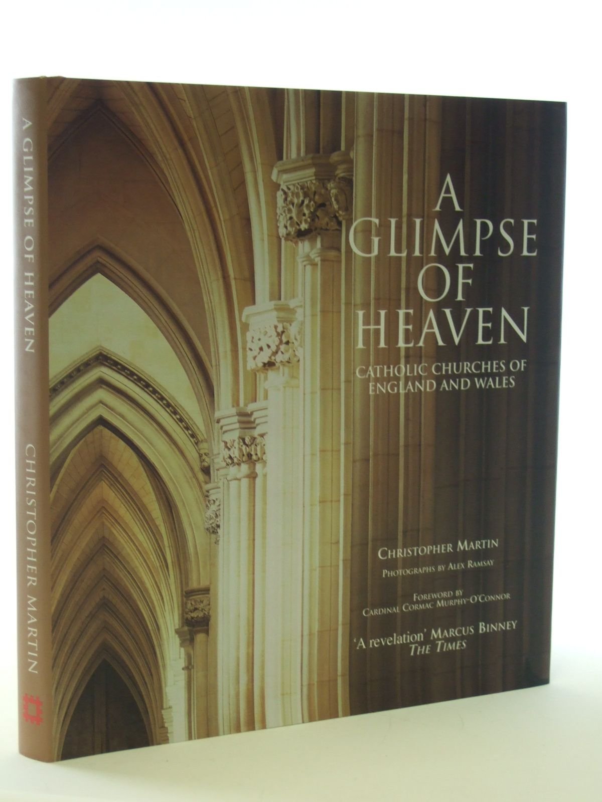 A Glimpse of Heaven: The Catholic Churches of Britain: Catholic Churches of England and Wales (Studies in Language And Communication) Architecture