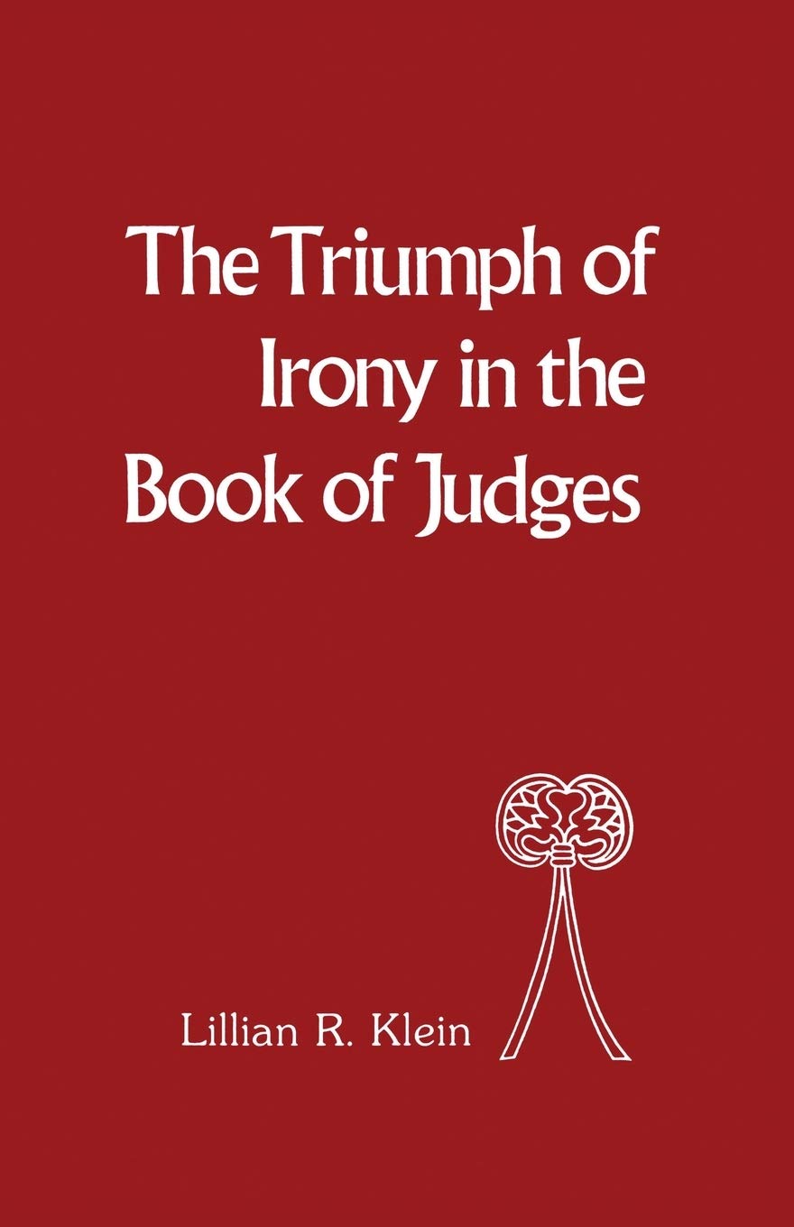 Triumph of Irony in the Book of Judges Religion & Esotericism