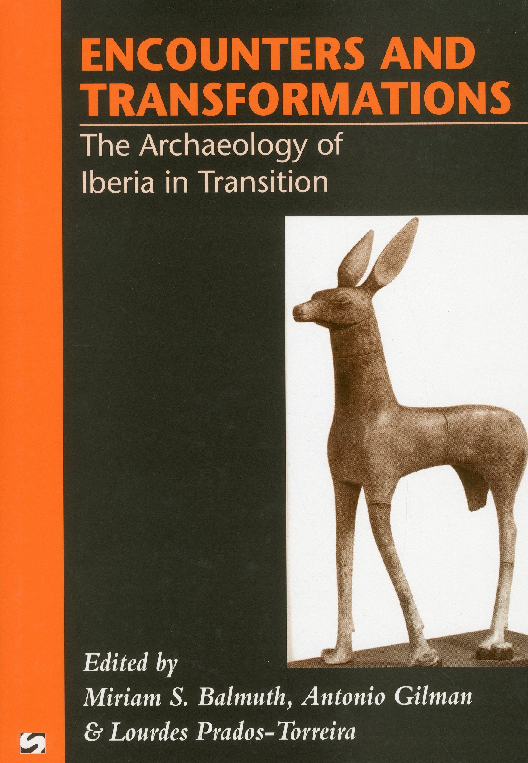 Encounters And Transformations: The Archaeology of Iberia in Transition (Monographs in Mediterranean Archaeology, Band 7) Social Sciences