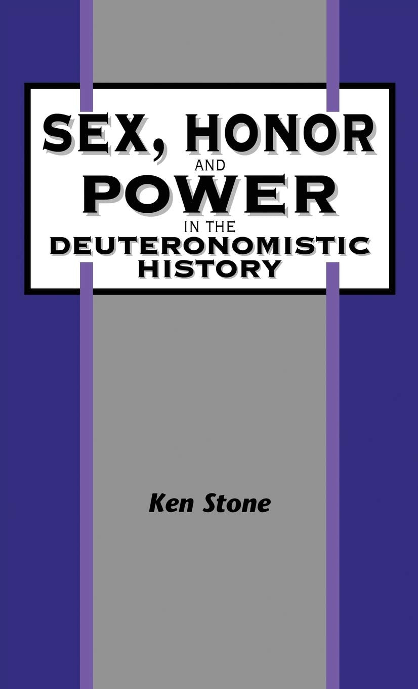 Sex, Honor, and Power in the Deuteronomistic History Religion & Esotericism